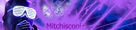 Mitchiscoolbannerrequest2.png