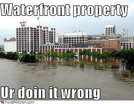 Waterfront property: Ur doin it wrong
